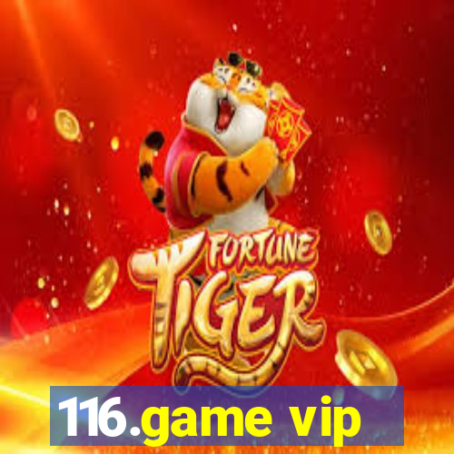 116.game vip