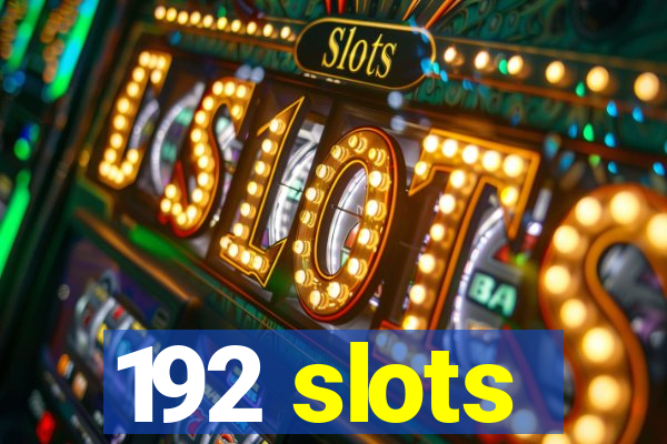 192 slots