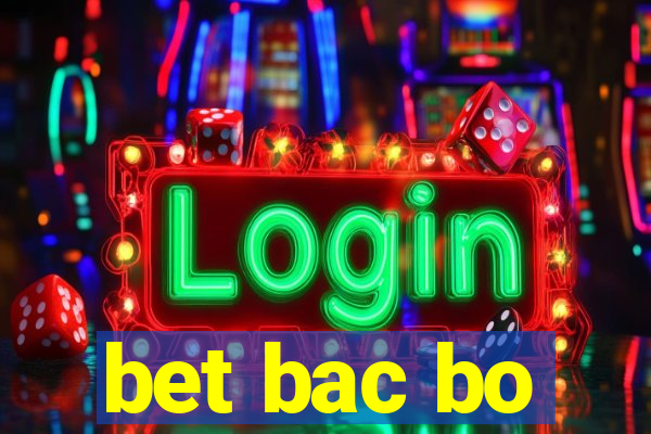 bet bac bo