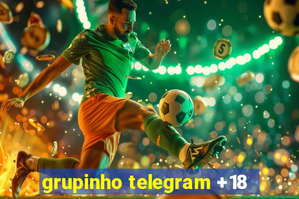 grupinho telegram +18