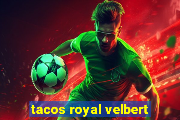 tacos royal velbert