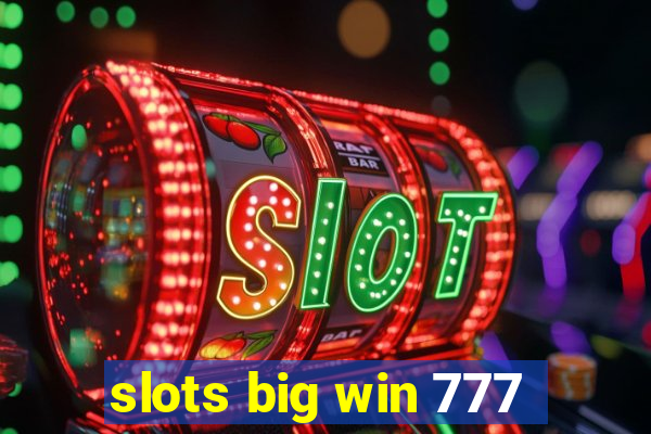 slots big win 777