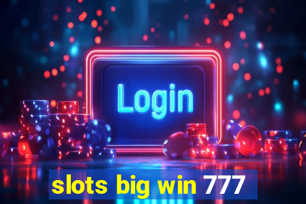 slots big win 777