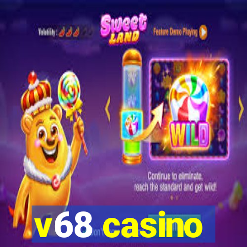 v68 casino