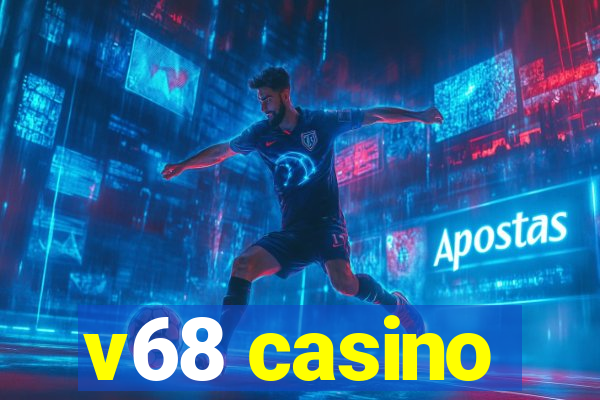 v68 casino