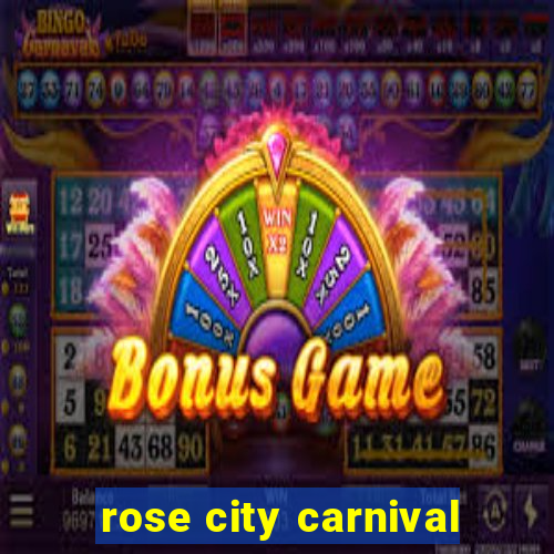 rose city carnival