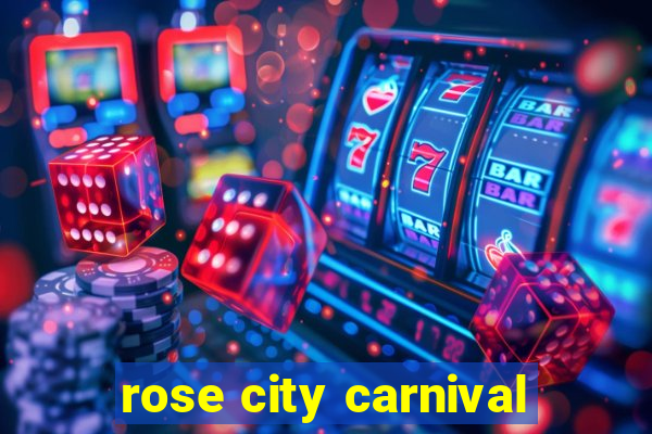 rose city carnival