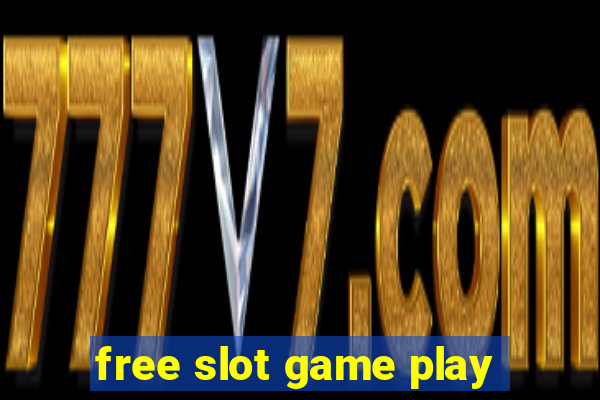 free slot game play