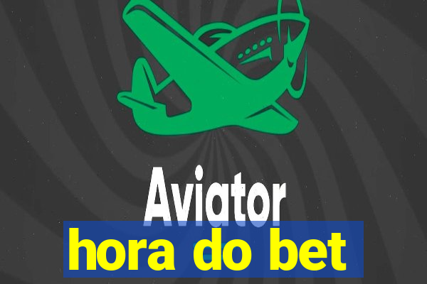 hora do bet