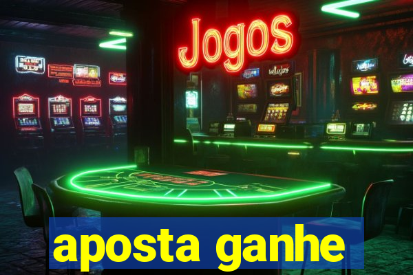 aposta ganhe