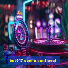 bet917 com e confiável