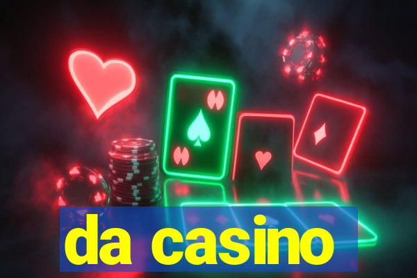 da casino