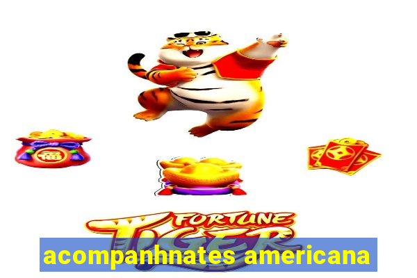 acompanhnates americana