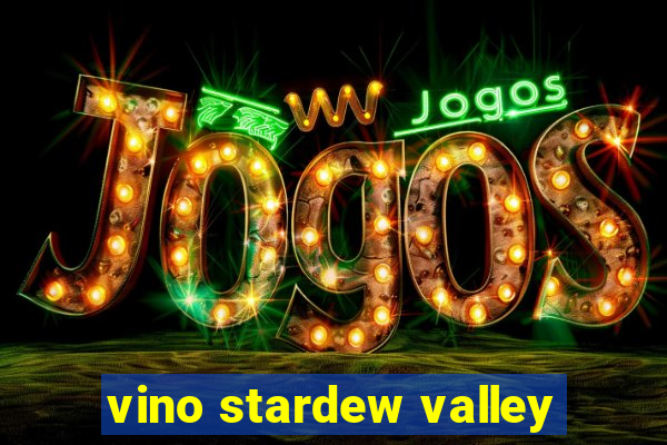 vino stardew valley