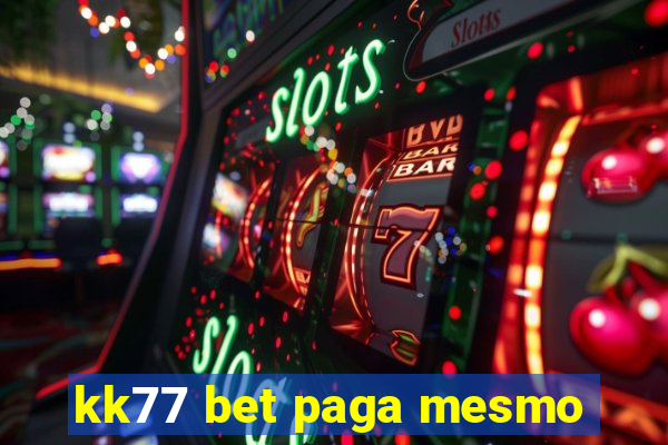 kk77 bet paga mesmo