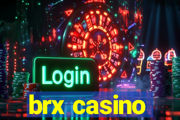 brx casino