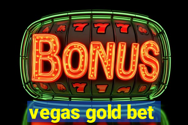 vegas gold bet