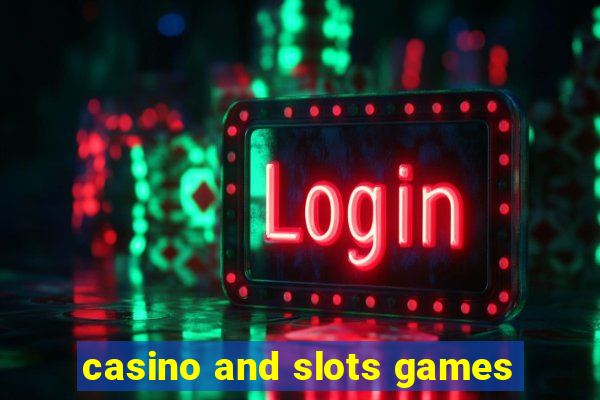 casino and slots games