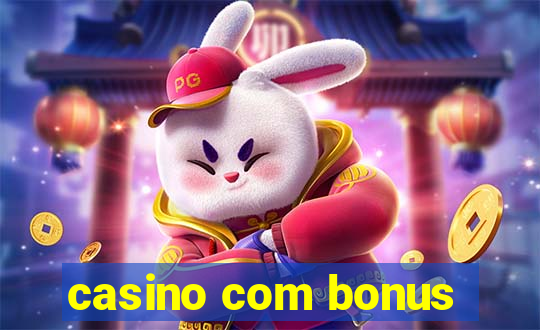 casino com bonus