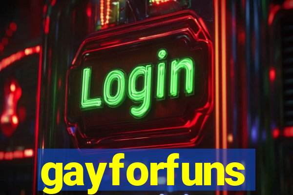 gayforfuns