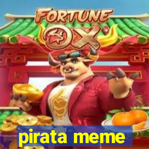 pirata meme