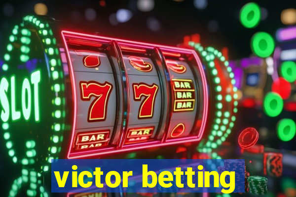 victor betting