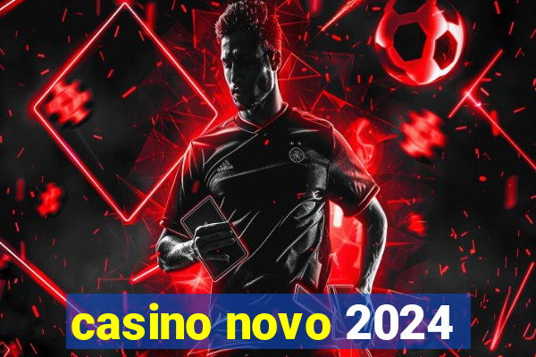 casino novo 2024