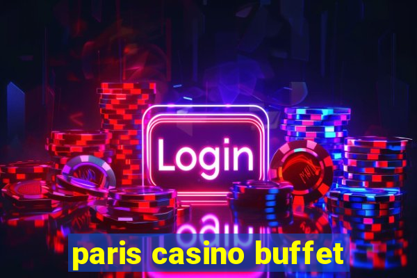 paris casino buffet