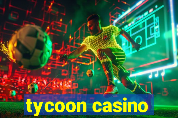 tycoon casino