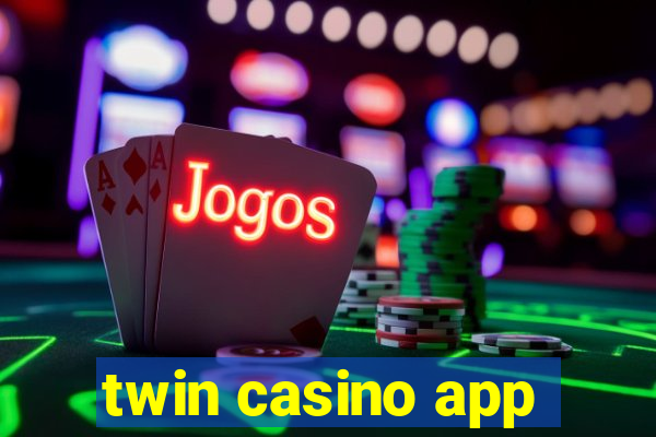 twin casino app