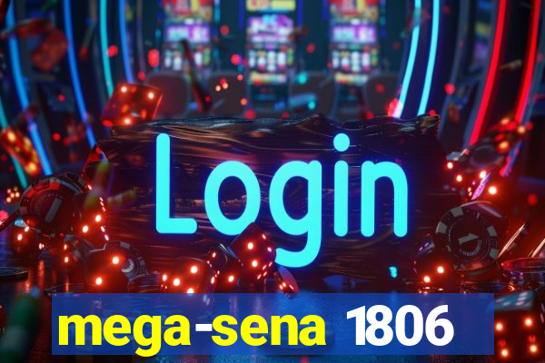 mega-sena 1806