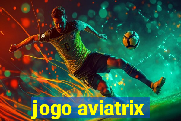 jogo aviatrix