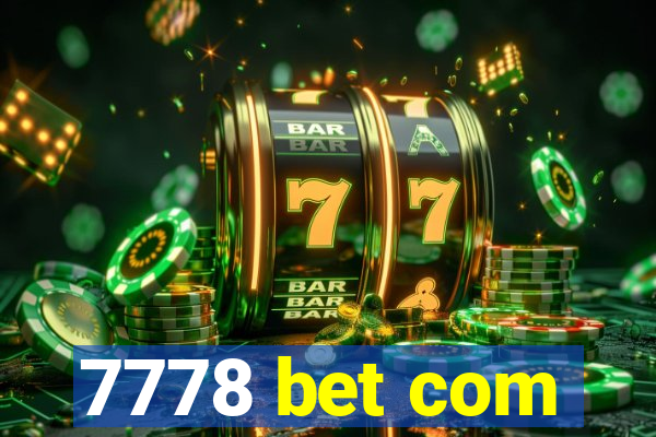 7778 bet com