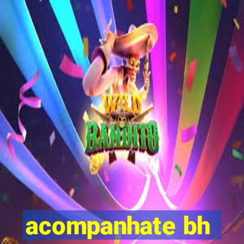 acompanhate bh