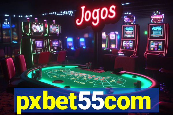 pxbet55com