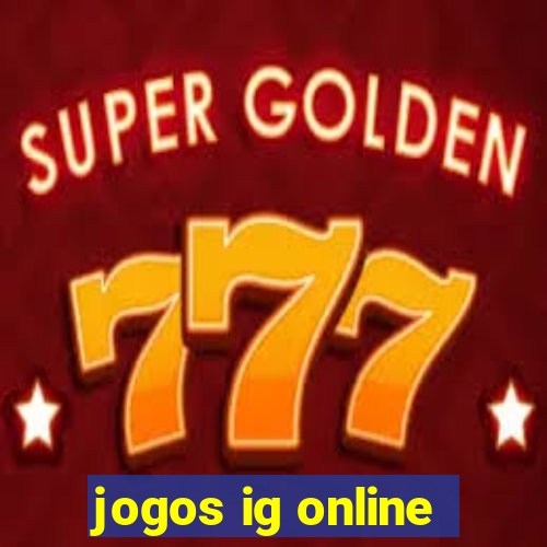 jogos ig online