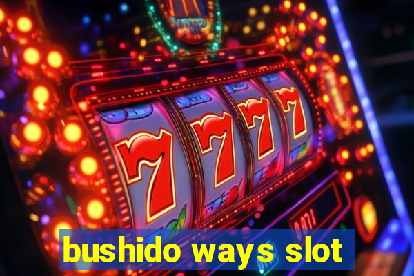 bushido ways slot