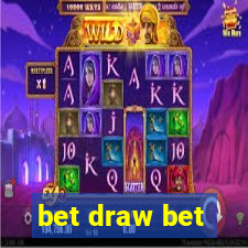 bet draw bet