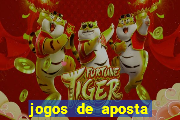 jogos de aposta que d?o dinheiro