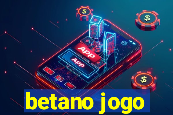 betano jogo