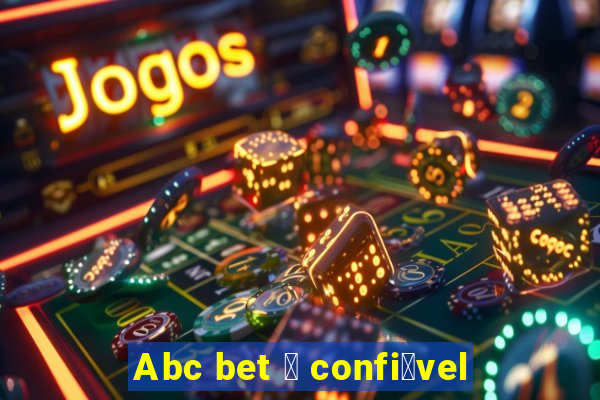 Abc bet 茅 confi谩vel