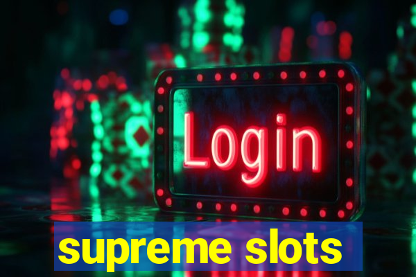 supreme slots