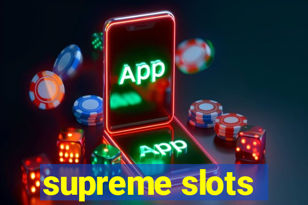 supreme slots