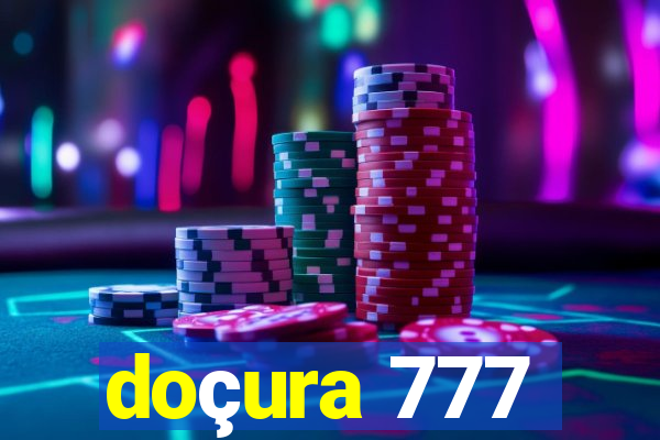 doçura 777