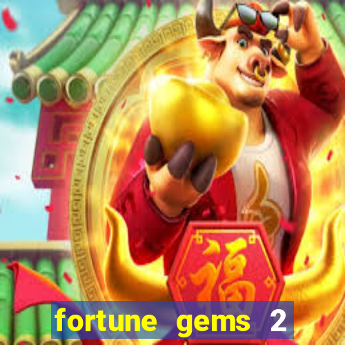 fortune gems 2 slot-tada jogos