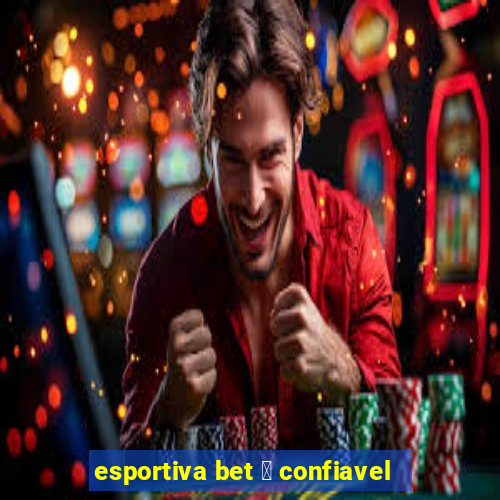 esportiva bet 茅 confiavel