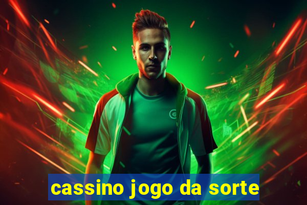 cassino jogo da sorte