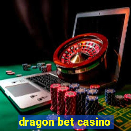 dragon bet casino