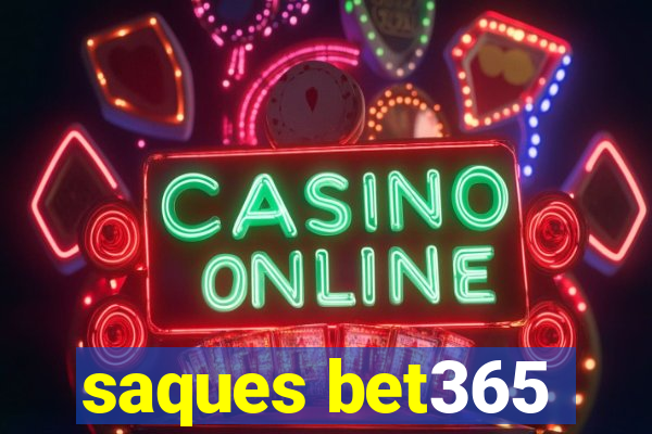 saques bet365