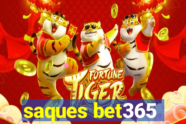 saques bet365